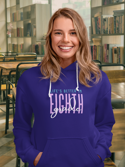 Life's Better in Eighth Grade - Classic Unisex Hoodie