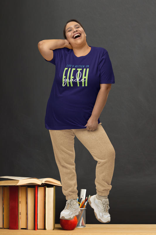 Life's Better in Fifth Grade - Unisex Tee