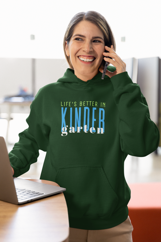 Life's Better in Kindergarten - Classic Unisex Hoodie